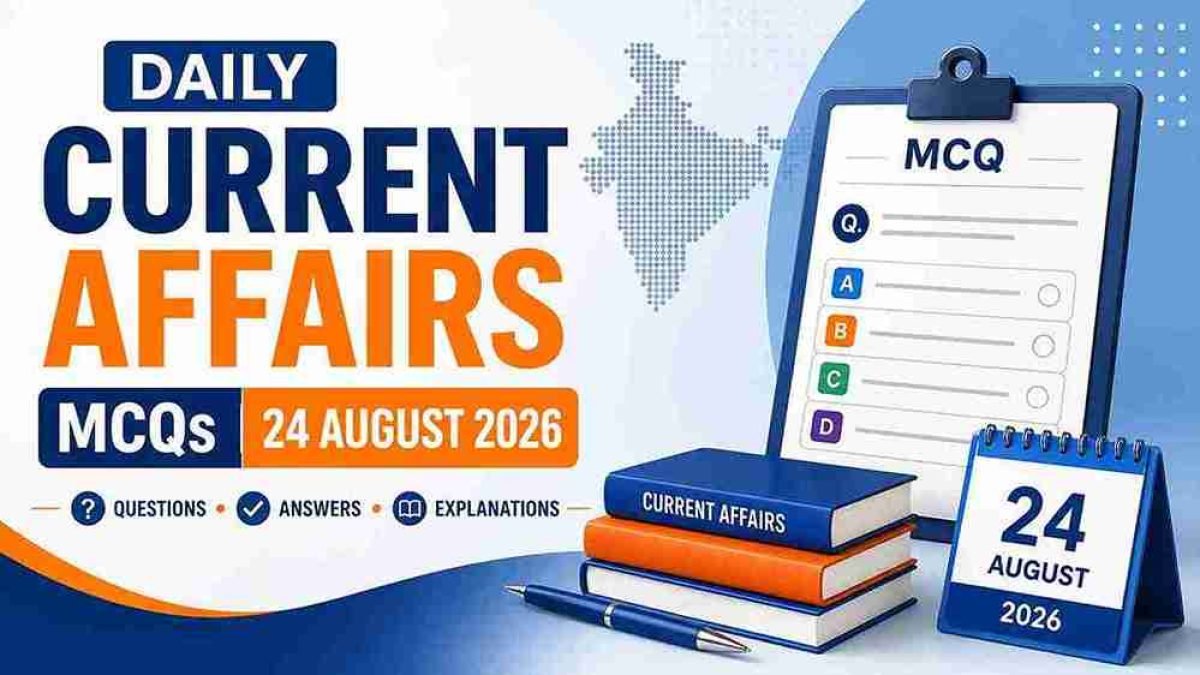 Daily Current Affairs MCQs 24 August 2026